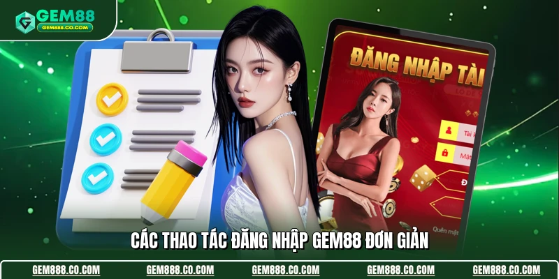 Đăng Nhập Gem88 1 Các thao tác đăng nhập Gem88 đơn giản