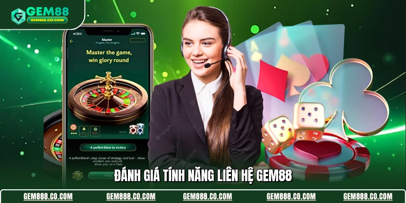 Liên Hệ Gem88 3 Đánh giá tính năng liên hệ Gem88