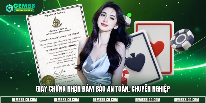 Giấy phép hoạt động 1 Giấy chứng nhận đảm bảo an toàn, chuyên nghiệp