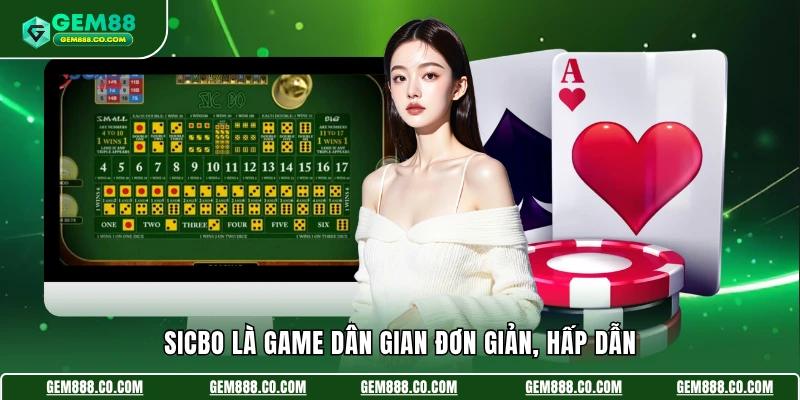 Mẹo Chơi Sicbo - Tổng Hợp Chuẩn Xác Từ Chuyên Gia Gem88 2 Sicbo là game dân gian đơn giản, hấp dẫn